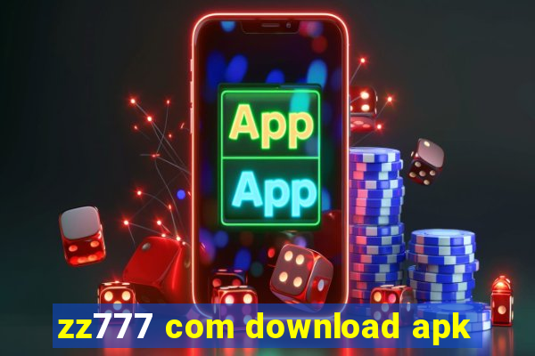 zz777 com download apk